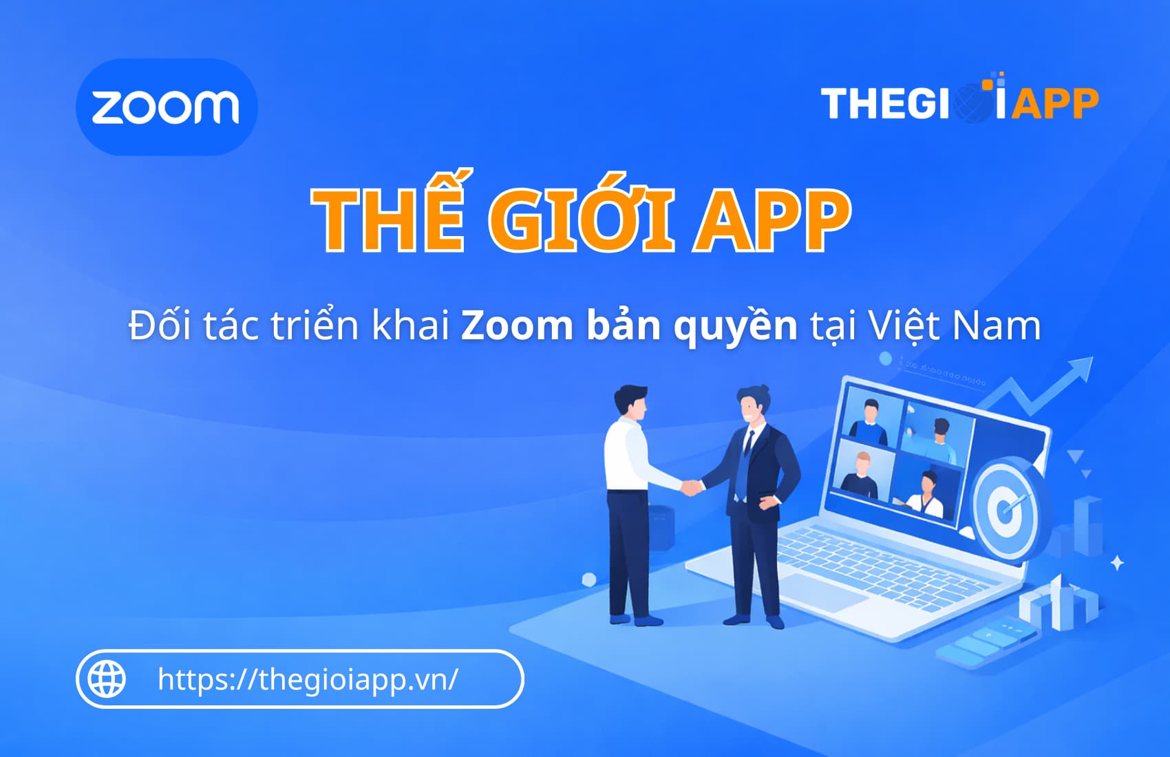 Thế Giới App – Đại Lý Zoom Chính Thức Tại Việt Nam | Zoom Bản Quyền